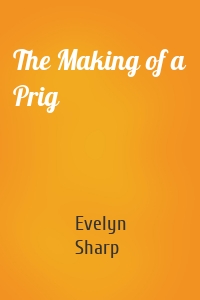The Making of a Prig