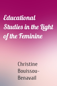 Educational Studies in the Light of the Feminine