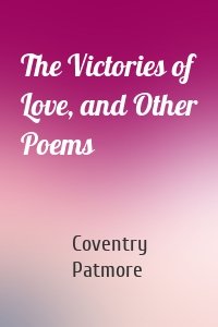 The Victories of Love, and Other Poems