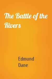The Battle of the Rivers