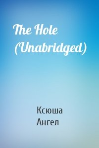 The Hole (Unabridged)