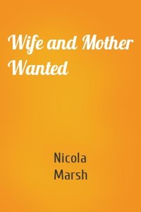 Wife and Mother Wanted