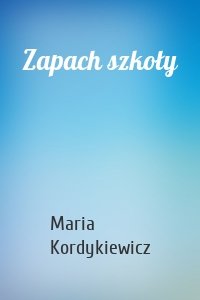 Zapach szkoły