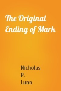 The Original Ending of Mark