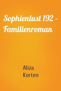 Sophienlust 192 – Familienroman