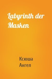 Labyrinth der Masken