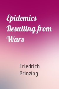 Epidemics Resulting from Wars