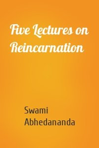 Five Lectures on Reincarnation