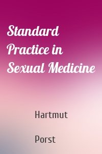 Standard Practice in Sexual Medicine