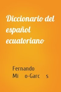 Diccionario del español ecuatoriano