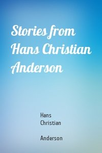 Stories from Hans Christian Anderson