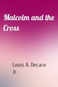 Malcolm and the Cross