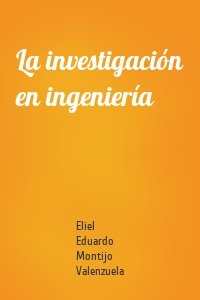 La investigación en ingeniería
