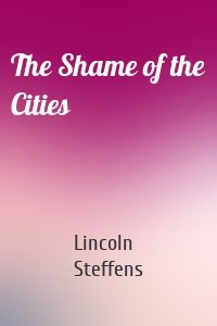 The Shame of the Cities
