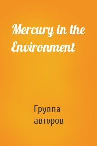 Mercury in the Environment