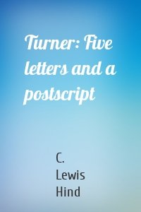 Turner: Five letters and a postscript
