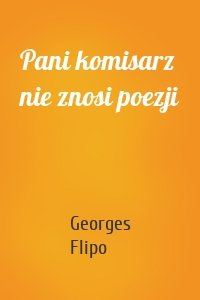 Pani komisarz nie znosi poezji