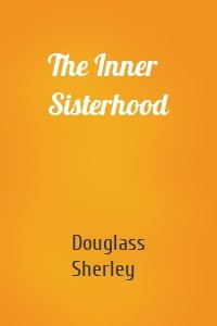 The Inner Sisterhood