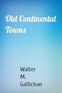 Old Continental Towns