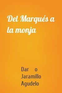 Del Marqués a la monja