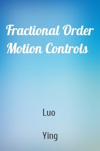 Fractional Order Motion Controls