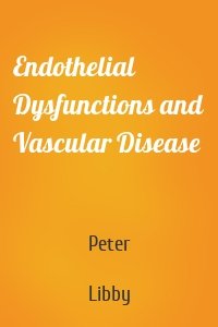 Endothelial Dysfunctions and Vascular Disease