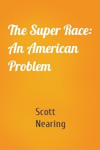 The Super Race: An American Problem
