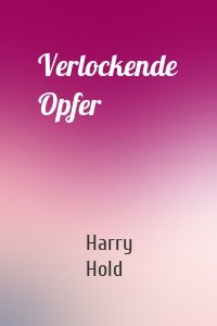 Verlockende Opfer