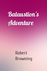 Balaustion's Adventure