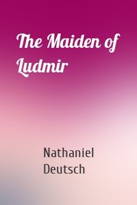 The Maiden of Ludmir