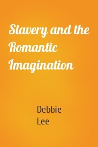 Slavery and the Romantic Imagination