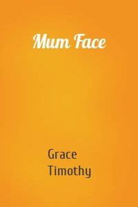 Mum Face