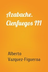Azabache. Cienfuegos III
