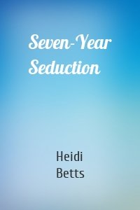 Seven-Year Seduction