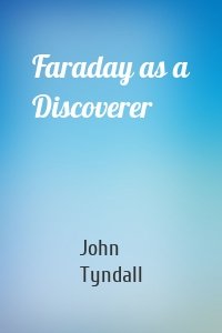 Faraday as a Discoverer