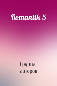 Romantik 5