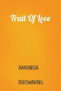 Trail Of Love
