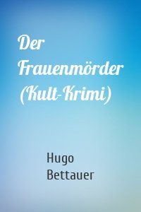 Der Frauenmörder (Kult-Krimi)