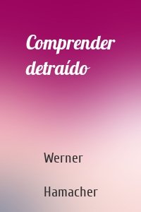 Comprender detraído