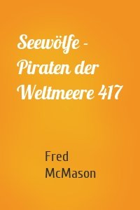 Seewölfe - Piraten der Weltmeere 417