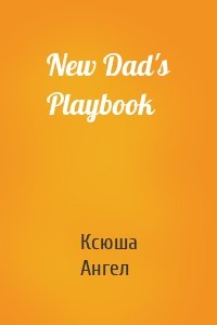 New Dad's Playbook