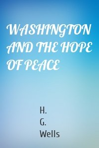 WASHINGTON AND THE HOPE OF PEACE