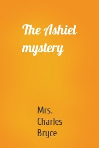 The Ashiel mystery