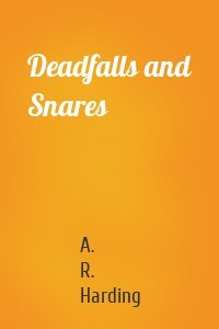 Deadfalls and Snares