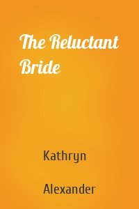 The Reluctant Bride