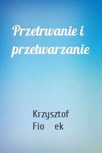 Przetrwanie i przetwarzanie