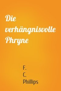 Die verhängnisvolle Phryne