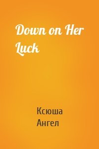 Down on Her Luck