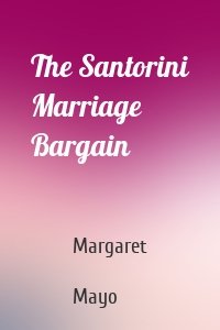 The Santorini Marriage Bargain