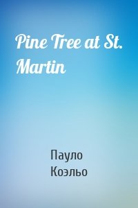Pine Tree at St. Martin